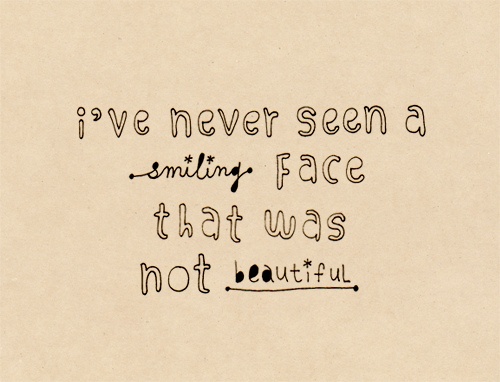 A smiling face is a beautiful face